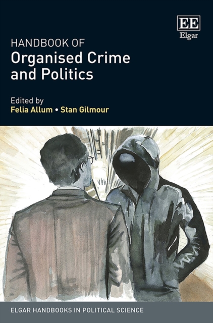 Handbook of Organised Crime and Politics, PDF eBook