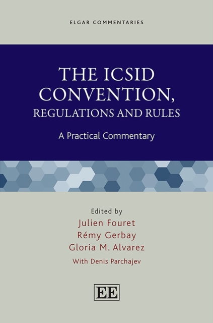 ICSID Convention, Regulations and Rules : A Practical Commentary, PDF eBook