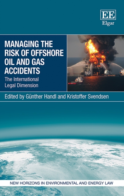 Managing the Risk of Offshore Oil and Gas Accidents : The International Legal Dimension, PDF eBook