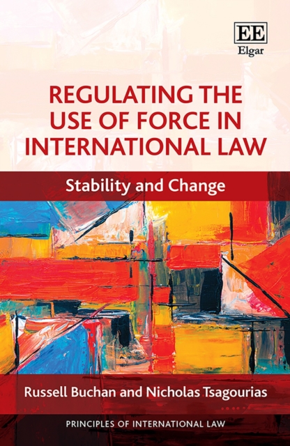Regulating the Use of Force in International Law : Stability and Change, PDF eBook