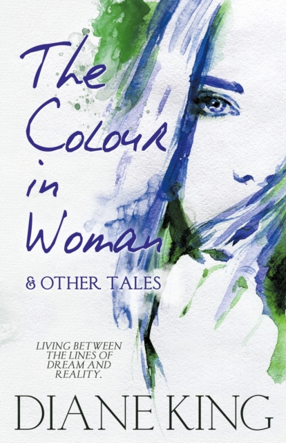 The Colour in Woman and Other Tales, Paperback / softback Book