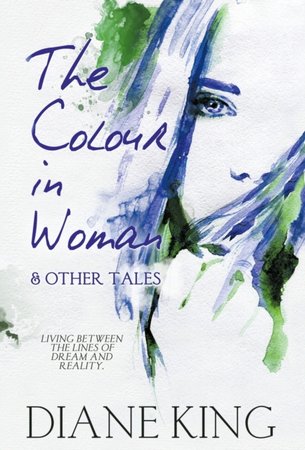 The Colour in Woman and Other Tales, Hardback Book