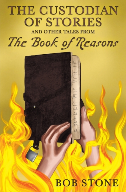 The Custodian of Stories and Other Tales from The Book of Reasons, Paperback / softback Book