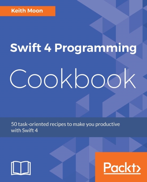 Swift 4 Programming Cookbook, Electronic book text Book