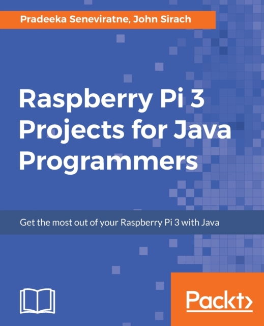 Raspberry Pi 3 Projects for Java Programmers, Electronic book text Book