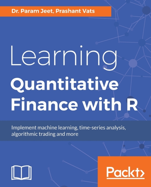 Learning Quantitative Finance with R, Electronic book text Book