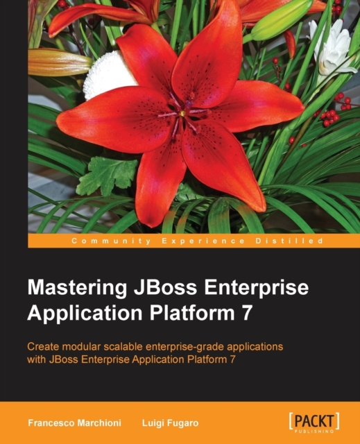 Mastering JBoss Enterprise Application Platform 7, Paperback / softback Book