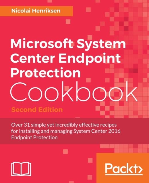 Microsoft System Center Endpoint Protection Cookbook -, Electronic book text Book