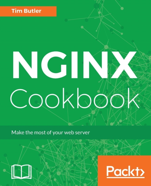 NGINX Cookbook, Paperback / softback Book