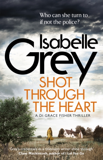 Shot Through the Heart : a dark and compelling crime thriller, Paperback / softback Book