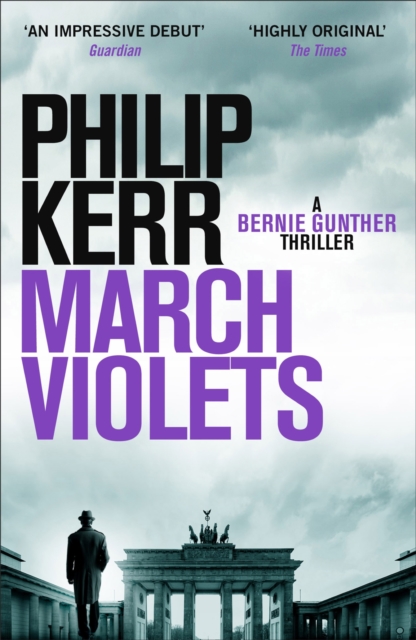 March Violets : Bernie Gunther Thriller 1, EPUB eBook