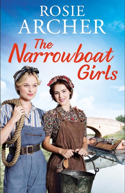 The Narrowboat Girls : a heartwarming story of friendship, struggle and falling in love, Hardback Book