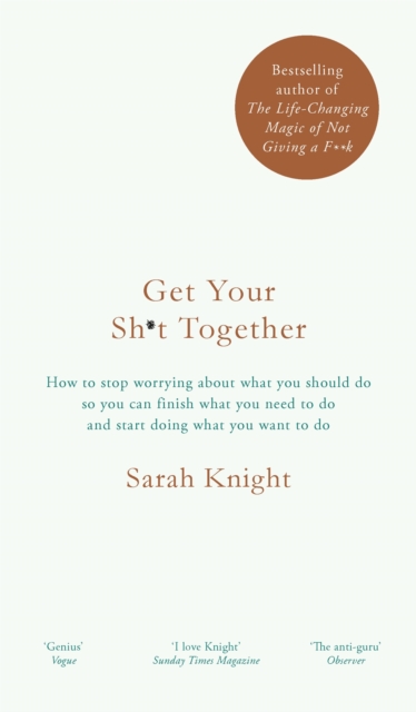 Get Your Sh*t Together : The New York Times Bestseller, Hardback Book