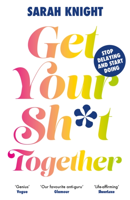 Get Your Sh*t Together : The New York Times Bestseller, EPUB eBook