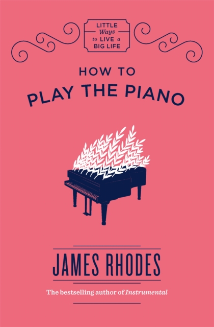 How to Play the Piano, Hardback Book