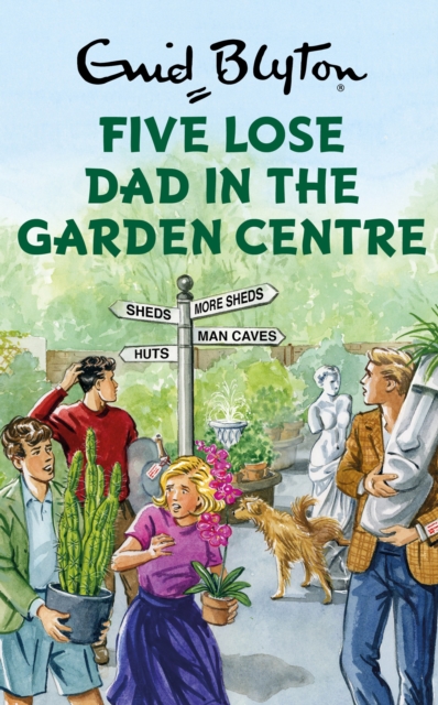 Five Lose Dad in the Garden Centre, EPUB eBook