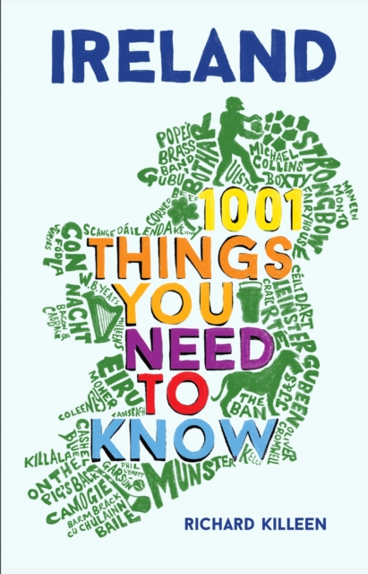 Ireland : 1001 Things You Need to Know, Hardback Book