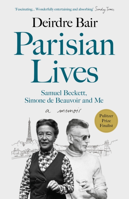 Parisian Lives : Samuel Beckett, Simone de Beauvoir and Me – a Memoir, Paperback / softback Book