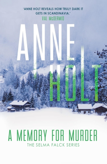 A Memory for Murder : The third book in the Selma Falck series, from the godmother of modern Norwegian crime fiction, EPUB eBook