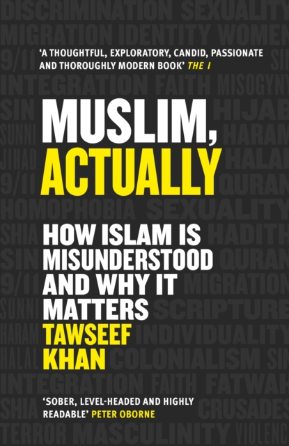 Muslim, Actually : How Islam is Misunderstood and Why it Matters, Paperback / softback Book