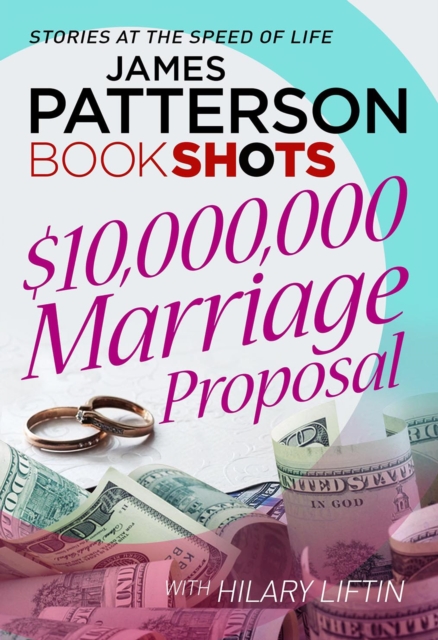 $10,000,000 Marriage Proposal : BookShots, Paperback / softback Book