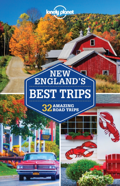 Lonely Planet New England's Best Trips, Paperback / softback Book