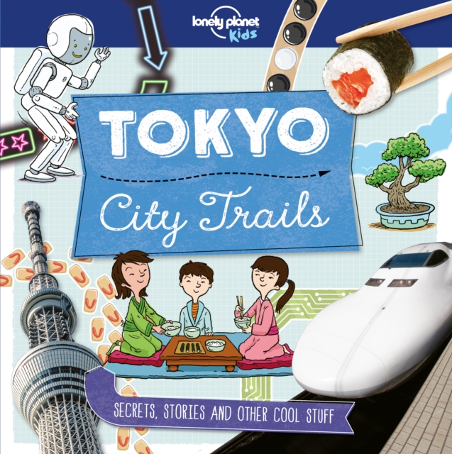 Lonely Planet Kids City Trails - Tokyo, Paperback / softback Book