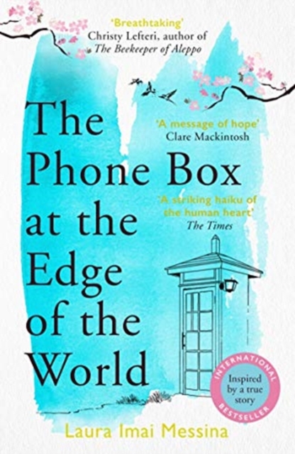 The Phone Box at the Edge of the World : The most moving, unforgettable book of 2021, inspired by true events, Paperback / softback Book