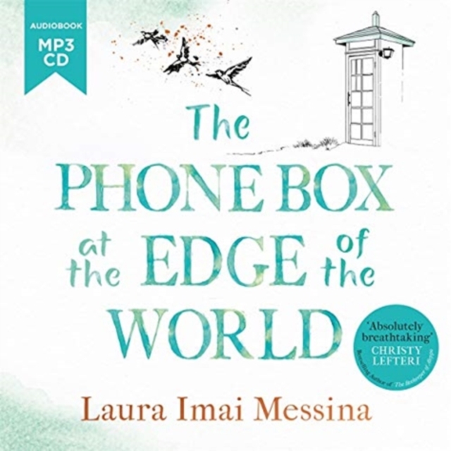 The Phone Box at the Edge of the World : The most moving, unforgettable book of 2021, inspired by true events, CD-Audio Book