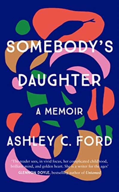 Somebody's Daughter : The International Bestseller and an Amazon.com book of 2021, Hardback Book