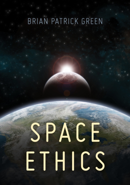 Space Ethics, Hardback Book