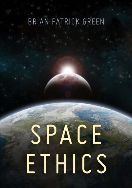 Space Ethics, Paperback / softback Book