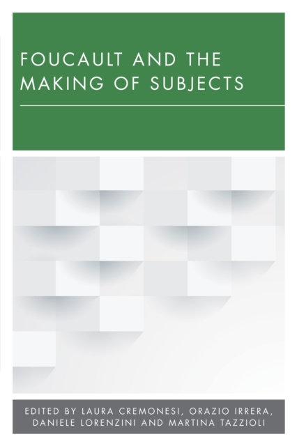 Foucault and the Making of Subjects, Hardback Book