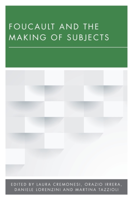 Foucault and the Making of Subjects, Paperback / softback Book
