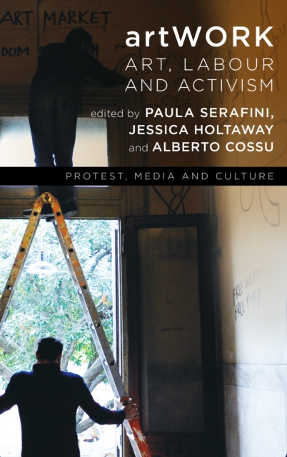 artWORK : Art, Labour and Activism, Paperback / softback Book
