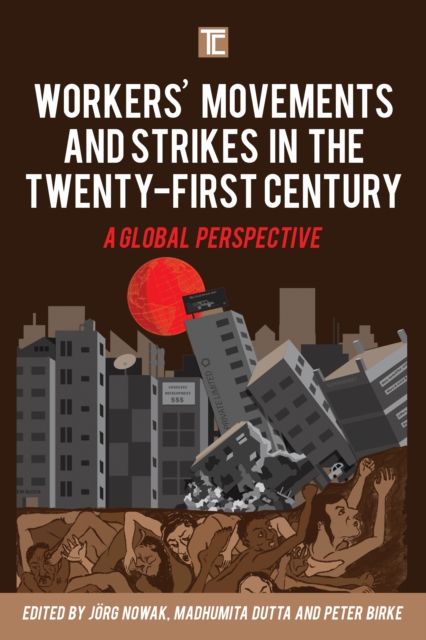 Workers' Movements and Strikes in the Twenty-First Century : A Global Perspective, Hardback Book