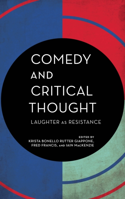 Comedy and Critical Thought : Laughter as Resistance, Paperback / softback Book