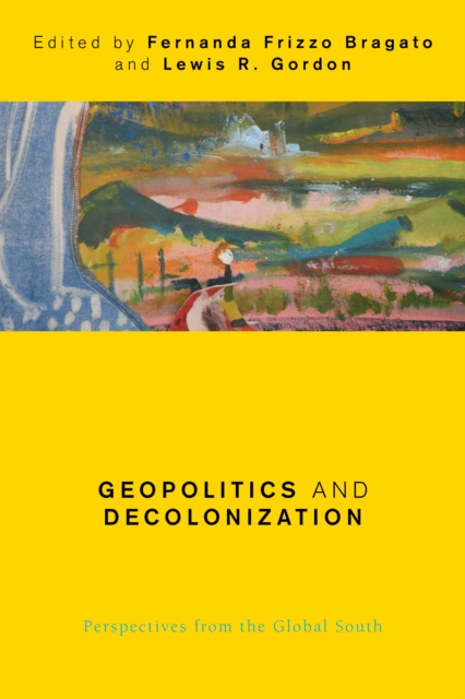 Geopolitics and Decolonization : Perspectives from the Global South, Hardback Book