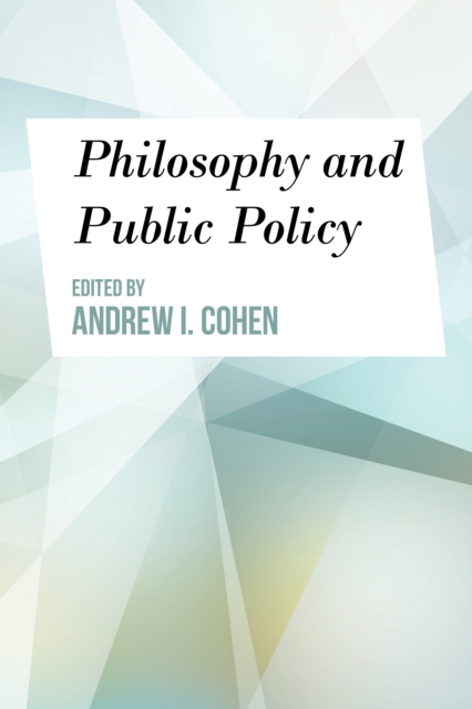 Philosophy and Public Policy, Paperback / softback Book