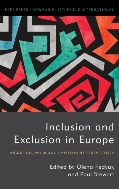 Inclusion and Exclusion in Europe : Migration, Work and Employment Perspectives, Hardback Book