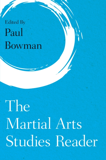 The Martial Arts Studies Reader, Hardback Book