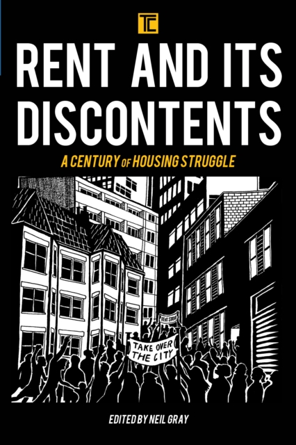 Rent and its Discontents : A Century of Housing Struggle, Hardback Book