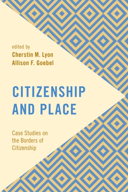 Citizenship and Place : Case Studies on the Borders of Citizenship, Paperback / softback Book