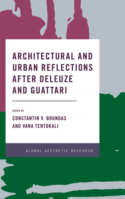 Architectural and Urban Reflections after Deleuze and Guattari, Hardback Book