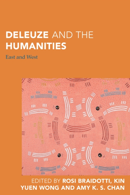 Deleuze and the Humanities : East and West, Hardback Book