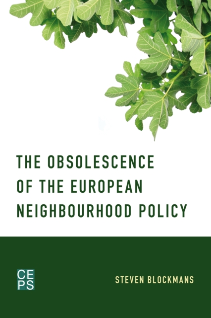The Obsolescence of the European Neighbourhood Policy, Paperback / softback Book