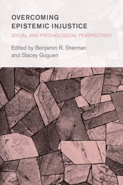 Overcoming Epistemic Injustice: Social and Psychological Perspectives, Hardback Book