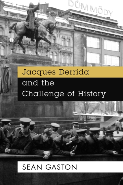 Jacques Derrida and the Challenge of History, Hardback Book