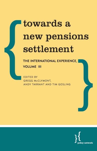 Towards a New Pensions Settlement : The International Experience, Paperback / softback Book