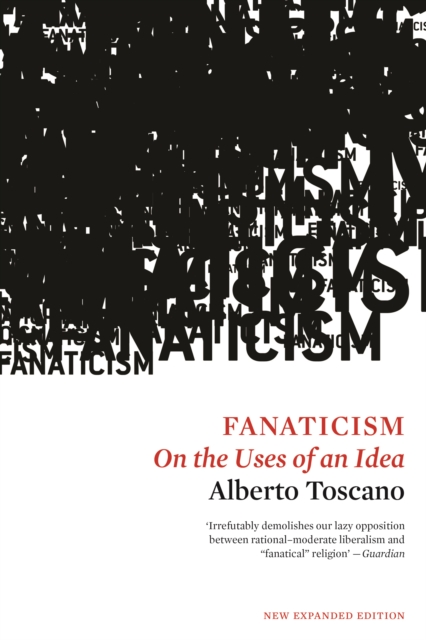 Fanaticism : On the Uses of an Idea, EPUB eBook
